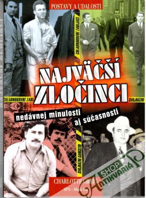 Najväčší zločinci nedávnej minulosti aj súčasnosti - Greig Charlotte