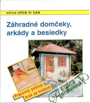 Záhradné domčeky, arkády a besiedky - Huber Erwin