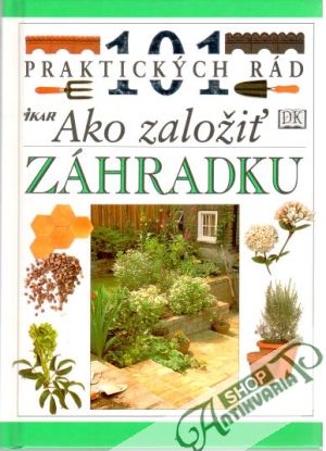 Obal knihy 101 praktických rád - Ako založiť záhradku