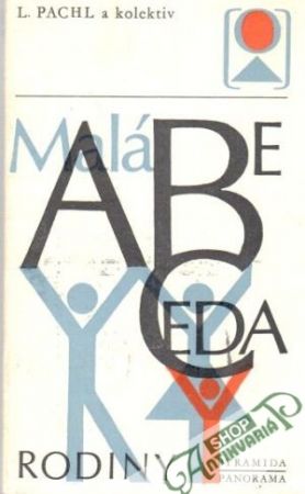 Malá abeceda rodiny - Pachl Ladislav a kol.