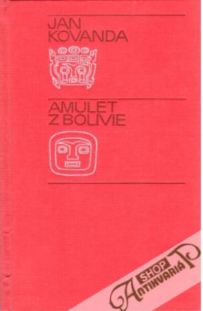 Amulet z Bolívie (bez obalu) - Kovanda Jan