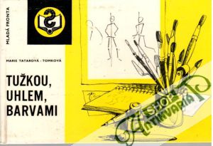 Tužkou, uhlem, barvami - Tatarová - Tomková Marie