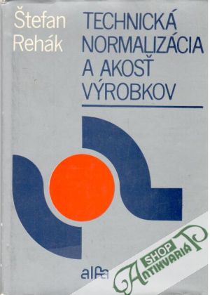Obal knihy Technická normalizácia a akosť výrobkov
