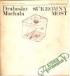 Machala Drahoslav - Súkromný most