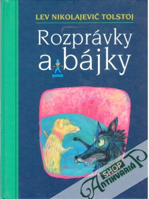 Rozprávky a bájky - Tolstoj Lev Nikolajevič