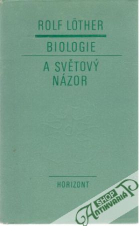 Biologie a světový názor - Löther Rolf