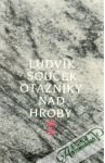 Souček Ludvík - Otazníky nad hroby (brožovaná)