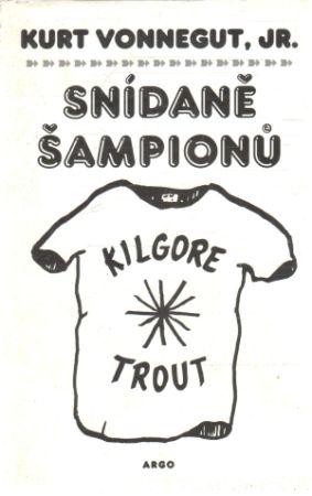Snídaně šampiónů - Vonnegut Kurt Jr.