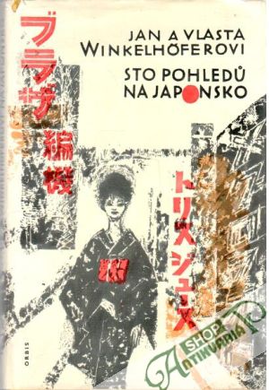 Sto pohledů na Japonsko. - Winkelhöferovi Jan a Vlasta