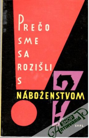 Obal knihy Prečo sme sa rozišli s náboženstvom