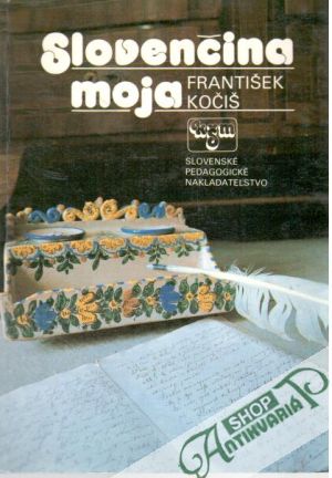 Slovenčina moja - Kočiš František