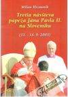 Hromník Milan - Tretia návšteva pápeža Jána Pavla II. na Slovensku