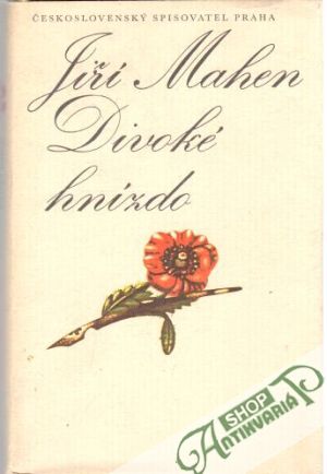 Divoké hnízdo - Mahen Jiří