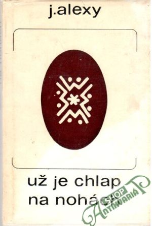 Už je chlap na nohách - Alexy J.