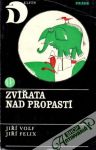 Volf J., Felix J. - Zvířata nad propastí