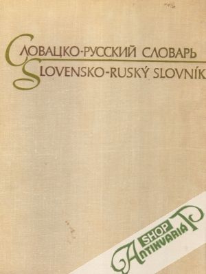 Slovensko - ruský slovník - Kollár D. a kolektív