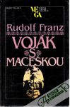 Franz Rudolf - Voják s maceškou