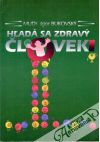 Bukovský Igor - Hľadá sa zdravý človek