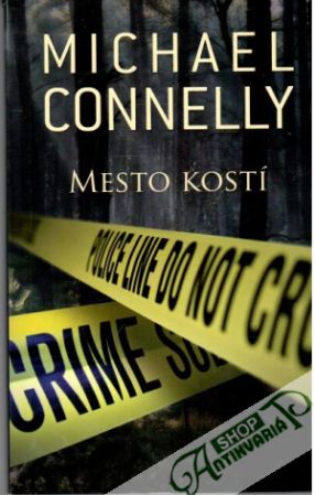 Mesto kostí - Connelly Michael