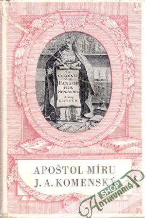 Apoštol míru J. A. Komenský - Krátký Radovan, Stejskal Václav