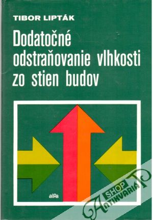 Obal knihy Dodatočné odstraňovanie vlhkosti zo stien budov