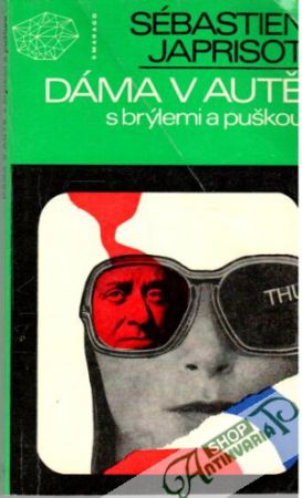 Dáma v autě s brýlemi a puškou - Japrisot Sébastien