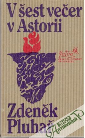 V šest večer v Astorii - Pluhař Zdeněk