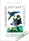 Urbanová Svatava - Metamorfózy dětské literatury