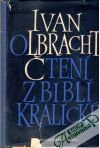 Olbracht Ivan - Čtení z biblí kralické