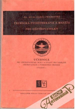 Technika fysiotherapie a masáže pro ošetřovatelky - Přerovský Karel