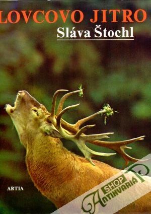 Lovcovo jitro - Štochl Sláva