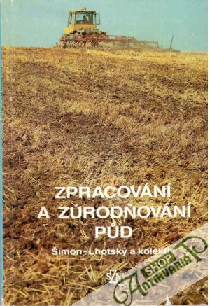 Zpracování a zúrodňování půd - Šimon, Lhotský a kolektív