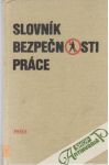 Kolektív autorov - Slovník bezpečnosti práce