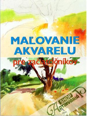 Maľovanie akvarelu pre začiatočníkov - Cerver Francisco Asensio