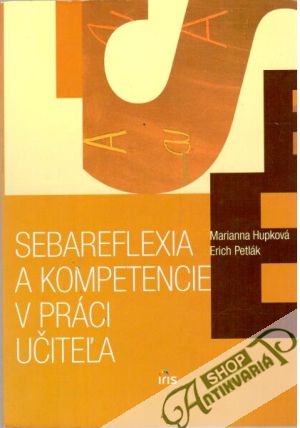 Sebareflexia a kompetencie v práci učiteľa - Hupková Marianna, Petlák Erich