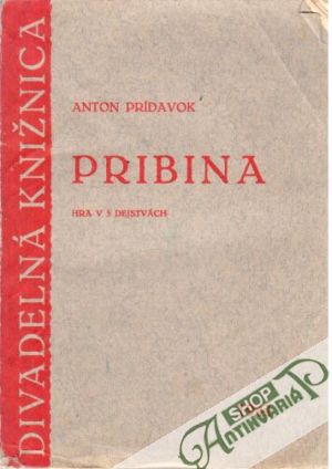 Pribina - Prídavok Anton