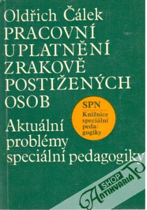 Pracovní uplatnění zrakově postižených osob - Čálek Oldřich