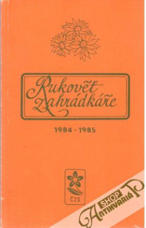 Obal knihy Rukověť zahrádkáře 1984 - 1985