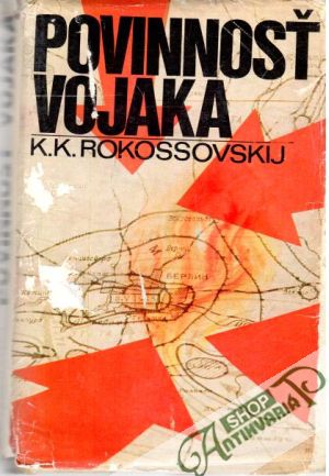 Povinnosť vojaka - Rokossovskij K. K.