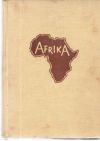 Hanzelka Jiří, Zikmund Miroslav - Afrika snov a skutočnosti