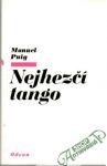 Puig Manuel - Nejhezčí tango