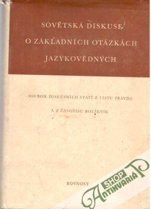 Sovětská diskuse o základních otázkách jazykovědných - Kolektív autorov