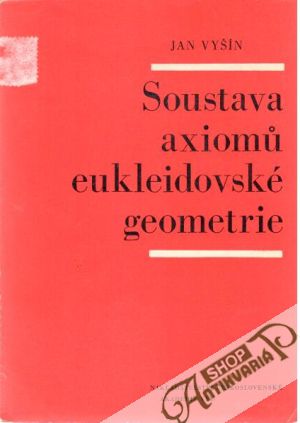 Soustava axiomů eukleidovské geometrie - Vyšín Jan