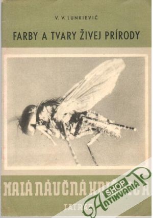 Farby a tvary živej prírody - Lunkievič V. V.