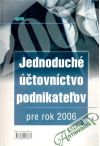 Mračko Miroslav - Jednoduché účtovníctvo podnikateľov pre rok 2006