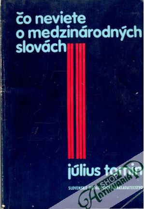 Čo neviete o medzinárodných slovách - Tomin Július