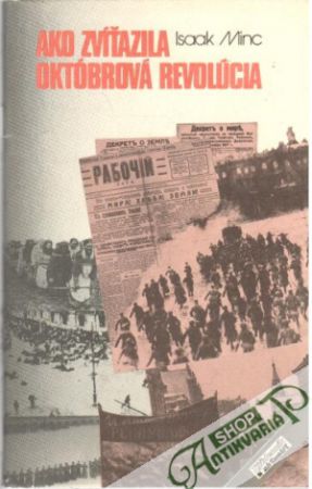Ako zvíťazila októbrová revolúcia - Minc Isaak