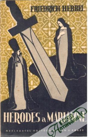 Herodes a Mariamne - Hebbel Friedrich
