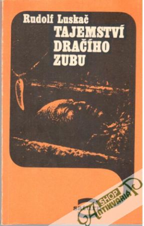 Tajemství dračího zubu - Luskač Rudolf