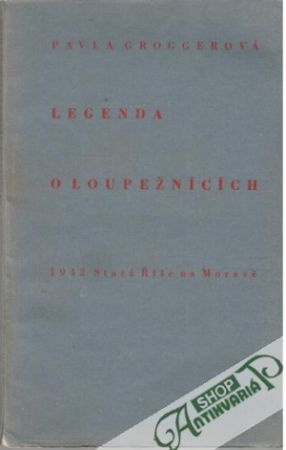 Legenda o loupežnících - Groggerová Pavla